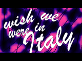 Wish We Were in Italy, by Barry Blitter, Slummy & Dominei